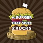 A Burger That Gives 2 Bucks Second Chance Draw