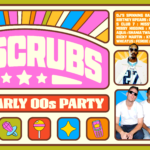 NO SCRUBS - 90s + Early 00s Party